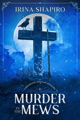 Murder in the Mews: A Redmond and Haze Mystery Book 10 by Shapiro, Irina