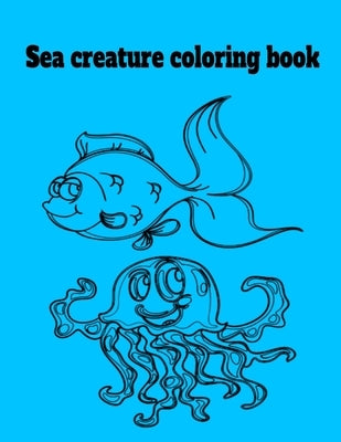 Sea creature coloring book by Inc, Donfrancisco