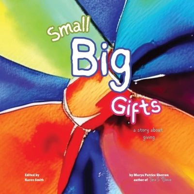 Small Big Gifts II: a story about giving by Sherron, Marya P.