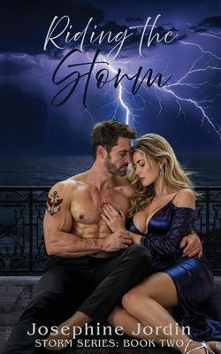 Riding the Storm: A Sweet & Spicy Romance Sprinkled With Suspense by Jordin, Josephine