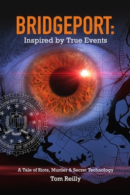 Bridgeport: Inspired by True Events by Reilly, Tom