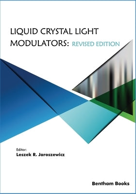 Liquid Crystal Light Modulators: Revised Edition by Piecek, Wiktor