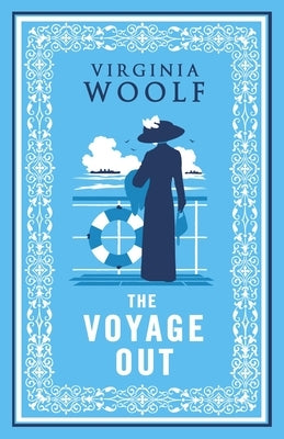 The Voyage Out by Woolf, Virginia