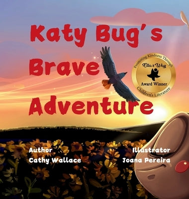 Katy Bug's Brave Adventure by Wallace, Cathy