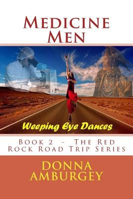 Medicine Men: Weeping Eye Dances by Amburgey, Donna
