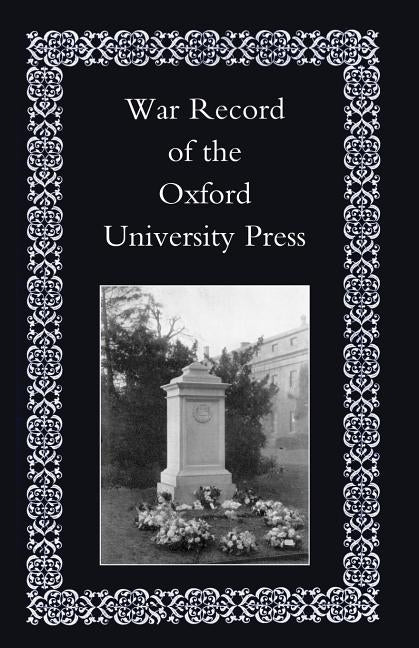War Record of the University Press, Oxford by Naval & Military Press