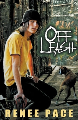 Off Leash: How a dog saved my life by Pace, Renee