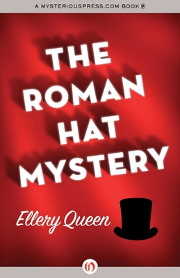 The Roman Hat Mystery by Queen, Ellery