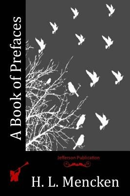 A Book of Prefaces by Mencken, H. L.