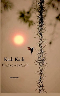 Kadi Kadi: Punjabi Shayari Book [In Punjabi Latin] by Preet, Sanam
