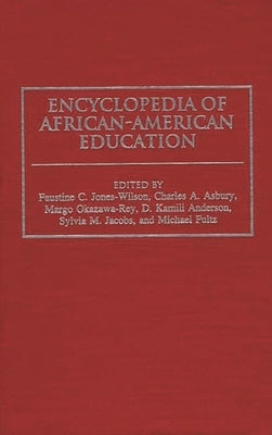 Encyclopedia of African-American Education by Asbury, Charles A.