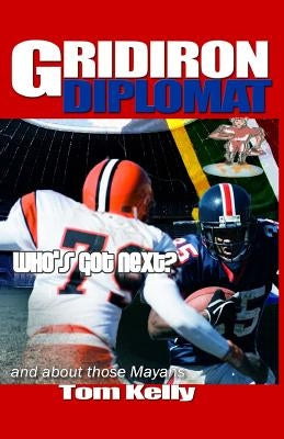 Gridiron Diplomat by Kelly, Tom