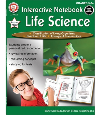 Interactive Notebook: Life Science, Grades 5 - 8 by Cameron, Schyrlet