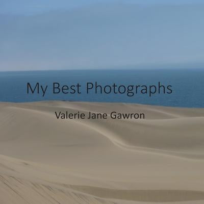 My Best Photographs by Gawron, Valerie Jane