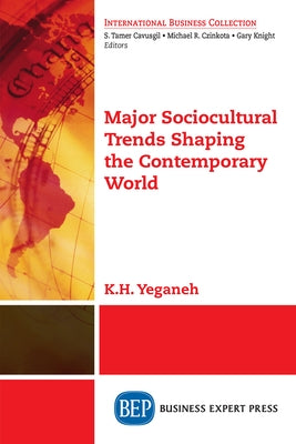 Major Sociocultural Trends Shaping the Contemporary World by Yeganeh, K. H.