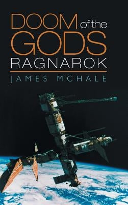 Doom of the Gods: Ragnarok by McHale, James