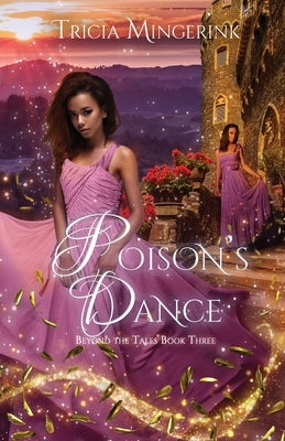 Poison's Dance: A Twelve Dancing Princesses Retelling by Mingerink, Tricia
