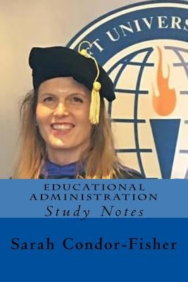 Educational Administration: Study Notes by Condor-Fisher, Sarah P.