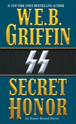 Secret Honor by Griffin, W. E. B.