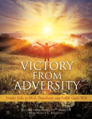 Victory from Adversity by Branton, Nancy L.