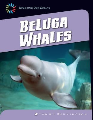 Beluga Whales by Kennington, Tammy