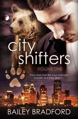 City Shifters: Vol 1 by Bradford, Bailey