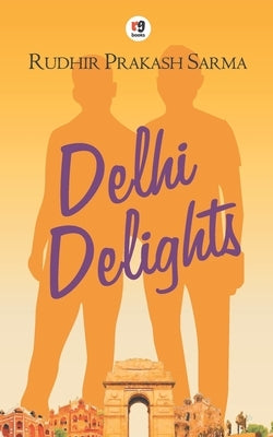 Delhi Delights by Singh, Rudhir Pratap