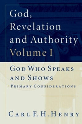 God, Revelation and Authority (Set of 6) by Henry, Carl F. H.