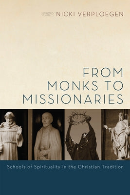 From Monks to Missionaries by Verploegen, Nicki