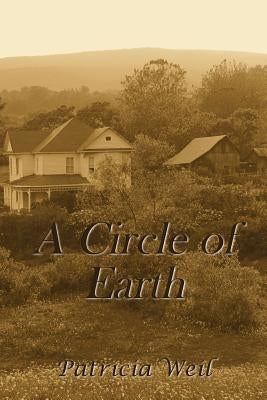 A Circle of Earth by Weil, Patricia