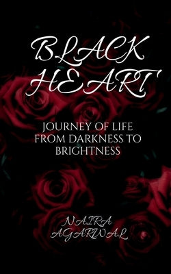 Black Heart by Agarwal, Naira