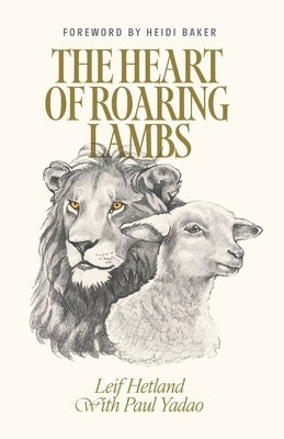 The Heart of Roaring Lambs by Baker, Heidi