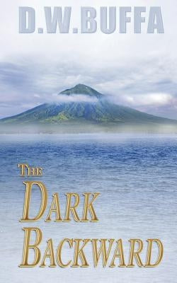 The Dark Backward by Buffa, D. W.