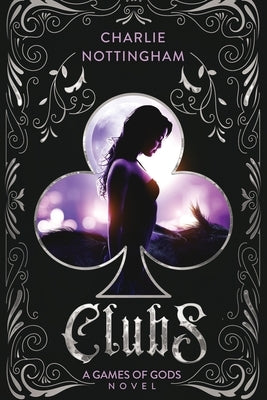 Clubs: A Dark Fantasy by Nottingham, Charlie