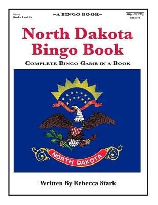 North Dakota Bingo Book: Complete Bingo Game In A Book by Stark, Rebecca