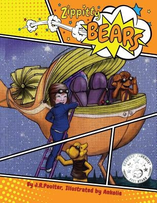 Zippitty Bears by Poulter, J. R.