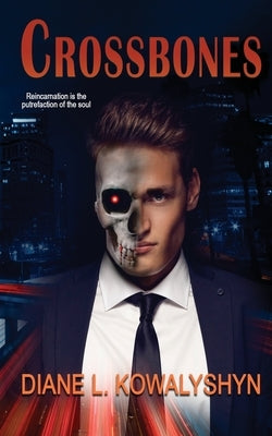 Crossbones by Kowalyshyn, Diane L.