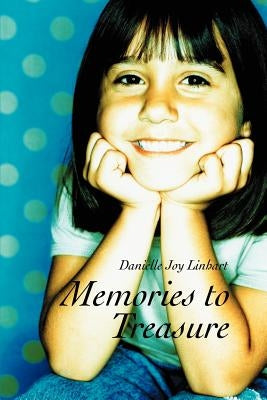 Memories to Treasure by Linhart, Danielle Joy