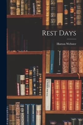 Rest Days by Webster, Hutton