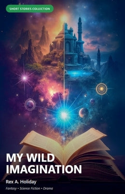 My Wild Imagination by Holiday, Rex