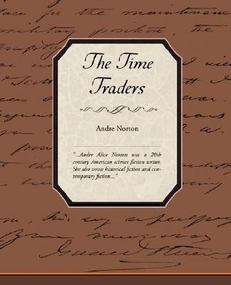 The Time Traders by Norton, Andre