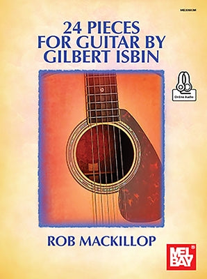 24 Pieces for Guitar by Gilbert Isbin by MacKillop, Rob