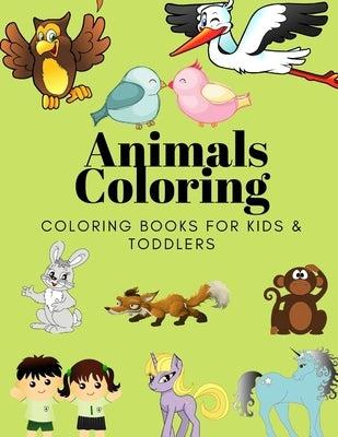 Animals Coloring Coloring Books for Kids & Toddlers: Books for Kids Ages 2-4, 4-8, Boys, Girls by Sam Jo