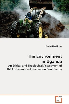 The Environment in Uganda by Ngabirano, Evarist