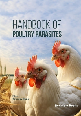 Handbook of Poultry Parasites by Rana, Tanmoy