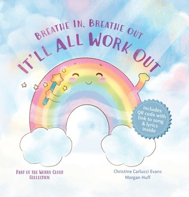 It'll All Work Out: Breathe In, Breathe Out by Evans, Christine Carlucci