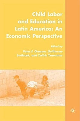 Child Labor and Education in Latin America: An Economic Perspective by Orazem, P.