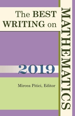 The Best Writing on Mathematics 2019 by Pitici, Mircea