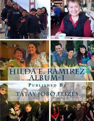 Hilda E. Ramirez Album-1 by Elizes Pub, Tatay Jobo