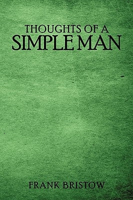 Thoughts of a Simple Man by Bristow, Frank